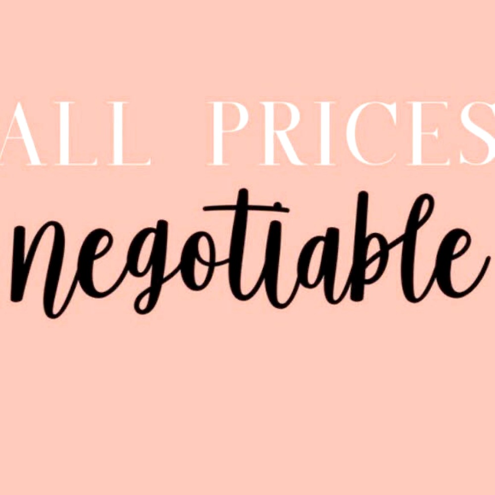 ALL PRICES ARE NEGOTIABLE